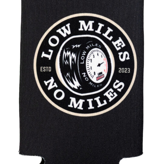 Low Miles No Miles Tall 12oz Koozie
